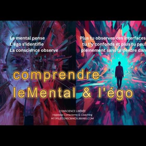 Audio mp3 & Protocole – Comprendre le Mental & l’Égo